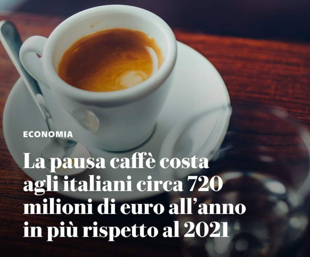 La pausa caffè costa oggi agli italiani circa 720 milioni di euro all’anno in più rispetto al 2021.