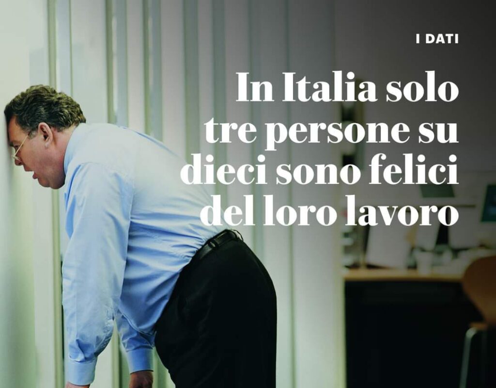 Non è un Paese per lavoratori felici l’Italia.