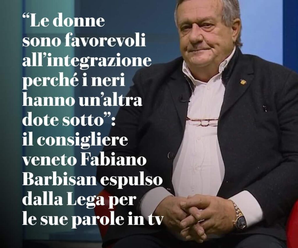“I ragazzotti neri forse alle donne piacciono perché hanno un’altra dote sotto”. Un’uscita a dir poco infelice quella del consigliere regionale leghista