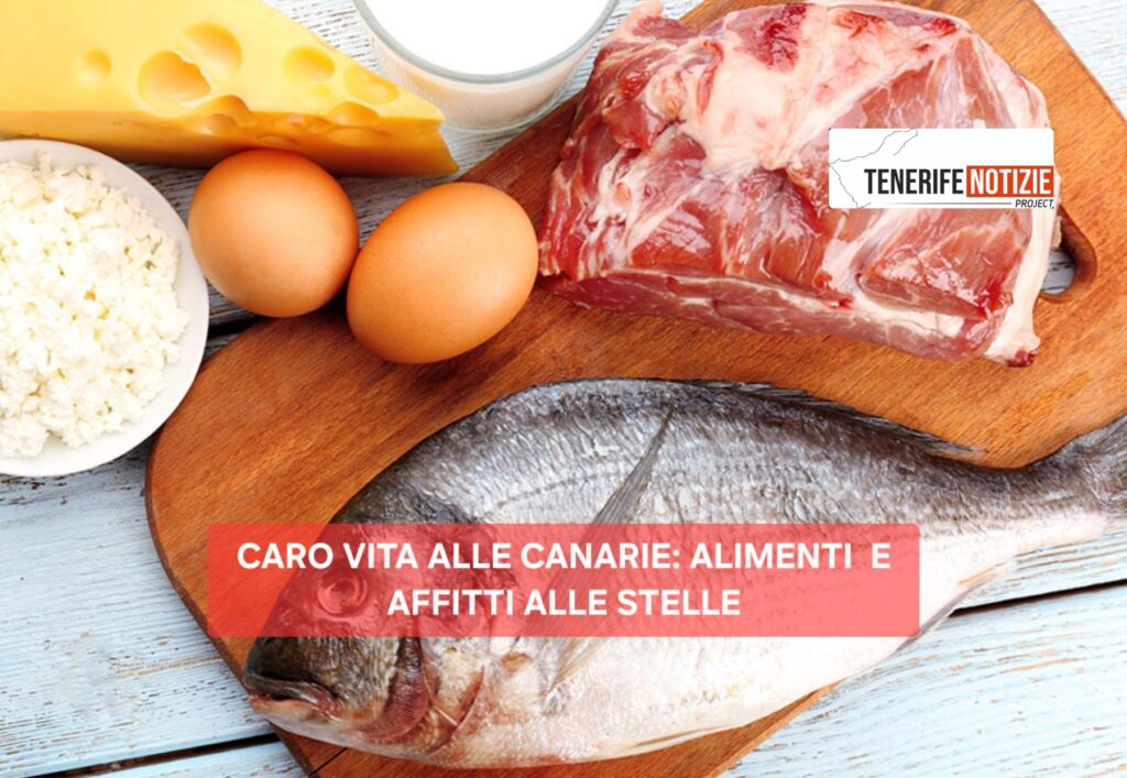 CARO VITA ALLE CANARIE: ALIMENTI E AFFITTI ALLE STELLE