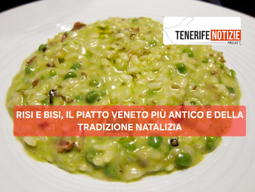 RISI E BISI, IL PIATTO VENETO PIÙ ANTICO E DELLA TRADIZIONE NATALIZIA