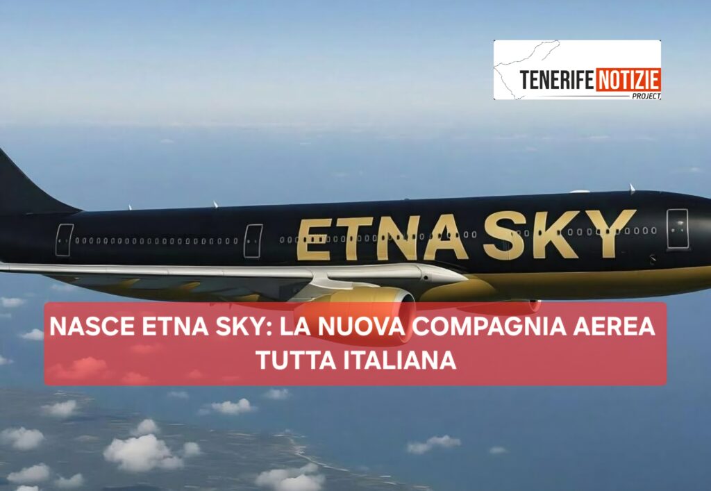 NASCE ETNA SKY: LA NUOVA COMPAGNIA AEREA TUTTA ITALIANA