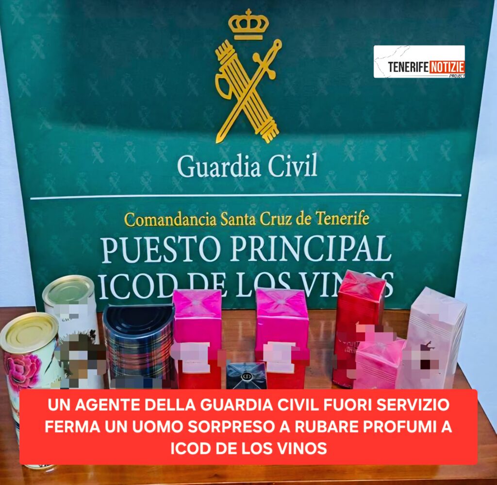 UN AGENTE DELLA GUARDIA CIVIL FUORI SERVIZIO FERMA UN UOMO SORPRESO A RUBARE PROFUMI A ICOD DE LOS VINOS