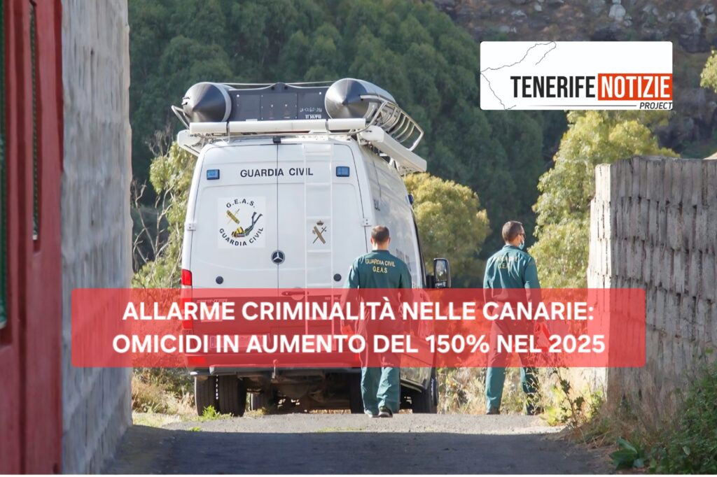 ALLARME CRIMINALITÀ NELLE CANARIE: OMICIDI IN AUMENTO DEL 150% NEL 2025