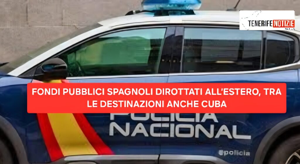 FONDI PUBBLICI SPAGNOLI DIROTTATI ALL’ESTERO, TRA LE DESTINAZIONI ANCHE CUBA