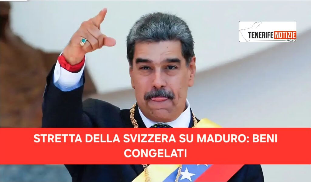 STRETTA DELLA SVIZZERA SU MADURO: BENI CONGELATI