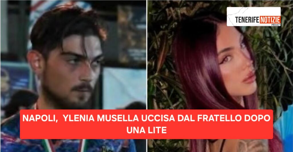 NAPOLI, YLENIA MUSELLA UCCISA DAL FRATELLO DOPO UNA LITE