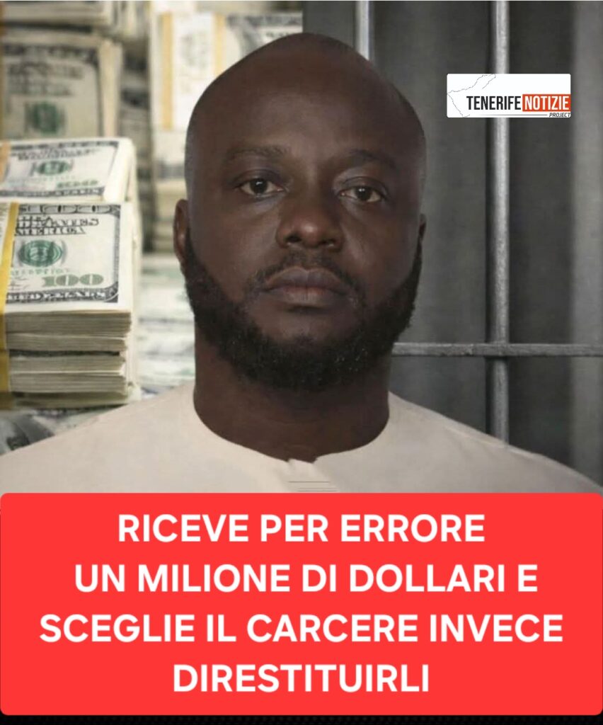 RICEVE PER ERRORE UN MILIONE DI DOLLARI E SCEGLIE IL CARCERE INVECE DI RESTITUIRLI